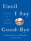 Cover image for Until I Say Good-Bye